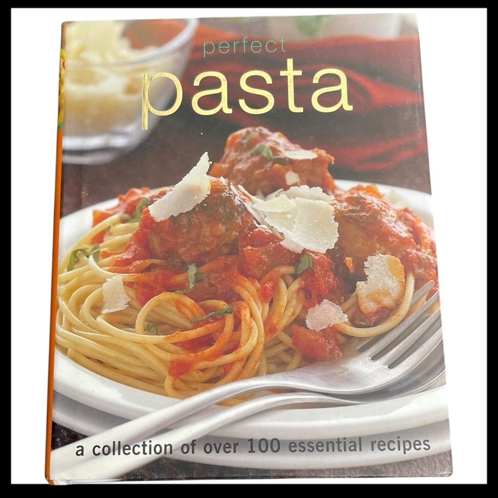 Perfect Pasta A Collection of over 100 Essential Recipes Hardcover Book